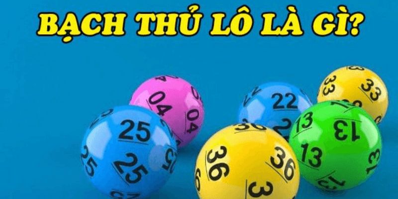 Thuật ngữ bạch thủ lô là gì?