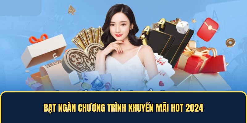 Bạt ngàn chương trình khuyến mãi hot